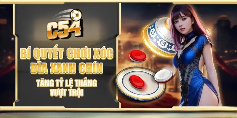 Để gia tăng cơ hội chiến thắng bạn nên áp dụng một số bí quyết trong Cách chơi xóc đĩa chẵn lẻ C54