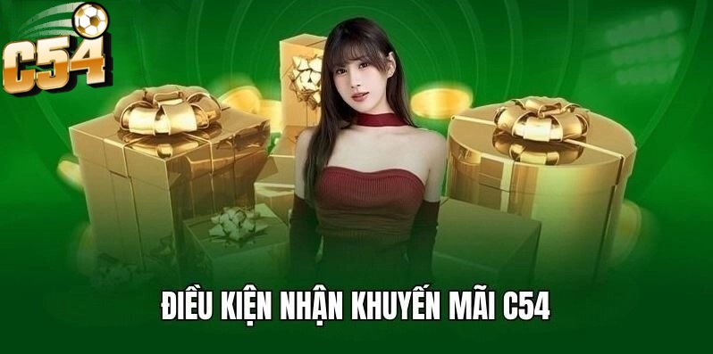 Khuyến Mãi tại C54 cũng đi kèm một số điều kiện mà người chơi nên chú ý để tránh bỏ lỡ quyền lợi